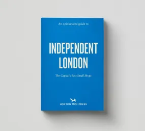 Opinionated Guide to Independent London